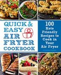 Quick and Easy Air Fryer Cookbook: 100 Keto Friendly Recipes to Cook in Your Air Fryer: 8