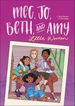 Meg, Jo, Beth, and Amy: A Graphic Novel: A Modern Retelling of Little Women (Classic Graphic Remix)