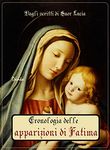 La cronostoria delle apparizioni di Fatima (Italian Edition)