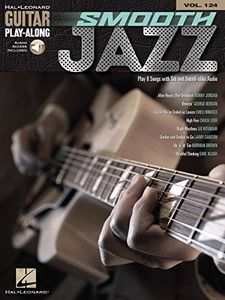 Smooth Jazz: Guitar Play-Along Volume 124 (Hal Leonard Guitar Play-Along)