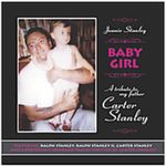 Baby Girl: A Tribut To My Father Carter Stanley