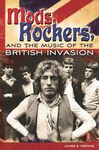 Mods, Rockers, and the Music of the British Invasion