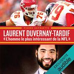 Laurent Duvernay-Tardif: L’homme le plus intéressant de la NFL