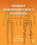 Primary Immunodeficiency Disorders: A Historic and Scientific Perspective