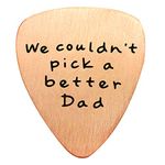 Fathers Day Gift Mens I couldn't Pick a Better Dad Guitar Pick Custom Gift for Daddy Papa Stainless Steel (Rose Gold We couldn't pick a better dad)