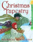 Christmas Tapestry [Paperback] Polacco, Patricia