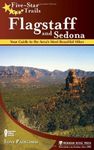 Five-Star Trails: Flagstaff and Sedona: Your Guide to the Area's Most Beautiful Hikes Paperback August 9, 2011