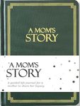 Mom's Life Story Journal: A Meaningful Keepsake for Mom to Share Her Memories, Book Includes Hundreds of Prompt Questions, A Perfect Mom Gifts Ideas, Mom Story Book To Fill Out, Sentimental Gifts for Mom for Mother's Day, Birthday, and Christmas