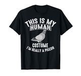 Cute This Is My Human Costume I'm Really A Pigeon Funny Gift T-Shirt