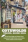 COTSWOLDS TRAVEL GUIDE 2024: The Be