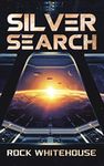 Silver Search: An ISC Fleet Novel (The ISC Fleet Series Book 2)