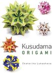 Dover Kusudama Origami Book (Dover Crafts: Origami & Papercrafts)