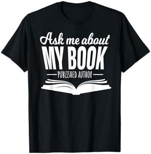 Ask Me About My Book Tshirt Published Author Writer Shirt T-Shirt