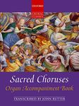 Sacred Choruses: Organ Accompaniment Book (Oxford Choral Classics)