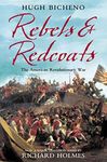 Rebels and Redcoats: The American R