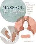 Massage for Couples: Heal, Soothe, 