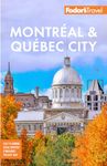 Fodor's Montreal & Quebec City (Full-color Travel Guide)