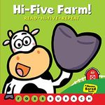 Hi-Five Farm! (A Never Bored Book!)