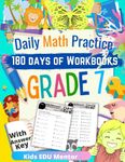 Daily Math Practice Workbook Grade 7 : 180 Days of Math for Schools and Homes: Percent, Fractions, Solving Equations, Statistics, Expressions, Area, Perimeter, Volume, Surface Area, Circumference and More, 225 pgs