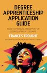 Degree Apprenticeship Application Guide: How to prepare and apply for degree apprenticeships