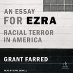 An Essay for Ezra: Racial Terror in America