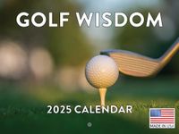 Golf Wisdom Calendar 2023 Monthly Wall Hanging Calendar Golfing Quotes Golfer Gift Golf Course Photography Large 30 Month Has 12 Month Write On Planner Plus 18 Month Preview 2022 and 2024 Made In USA