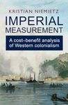 Imperial Measurement: A Cost–Benefit Analysis of Western Colonialism