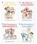 Nick Butterworth 4 Book set - My Dad Is Brilliant, My Mum Is Fantastic, My Grandpa Is Amazing & My Grandma Is Wonderful