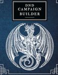 DnD Campaign Builder: (300 pages) Create the perfect homebrew with this dungeons and dragons campaign planner!