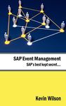 SAP Event Management - SAP's Best Kept Secret