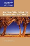 Hippocrene Concise Dictionary: Haitian Creole-English English-Haitian Creole (Hippocrene Concise Dictionary)