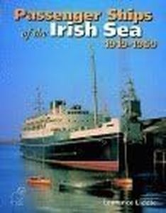 Passenger Ships of the Irish Sea, 1919-69 Hb