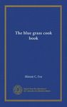 The blue grass cook book