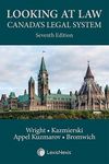 Looking at Law Canada's Legal System 7th Edition