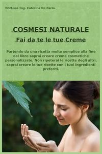 COSMESI NATURALE: fai da te le tue creme