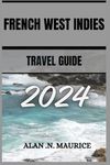 French West Indies Travel Guides