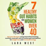 7 Healthy Gut Habits for Women Over