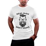 Ruby Fabrics Linings REAL MAN DON'T SHAVE HALF SLEEVE T-SHIRT for MEN'S (small) WHITE