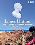 James Hutton: The Founder of Modern Geology