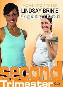 Lindsay Brin's Pregnancy DVD: Yoga, Cardio & Toning Second Trimester (Moms Into Fitness)