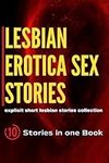 Lesbian Erotica Sex Stories: Explic