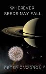 Wherever Seeds May Fall (First Contact)