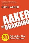Aaker on Branding: 20 Principles Th