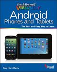 Teach Yourself VISUALLY Android Phones and Tablets (Teach Yourself VISUALLY (Tech))