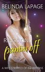 Rings On, Panties Off: A Wife Stripped of Inhibitions (The Heaven Sent Chronicles Book 4)