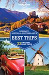 Lonely Planet Germany, Austria & Switzerland's Best Trips 1st Ed.: 1st Edition