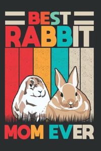 Rabbits Notebook: Best Rabbit Mom Ever Bunny / 6x9 Inches / 120 graph sites Sites