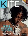 KITE MAGAZINE ISSUE 14 - NBA YOUNG BOY - THE NEW TUPAC ? ME AGAINST THE WORLD.....