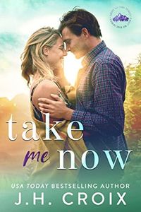 Take Me Now (Light My Fire Series Book 8)