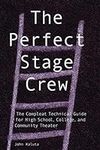 The Perfect Stage Crew: The Complea